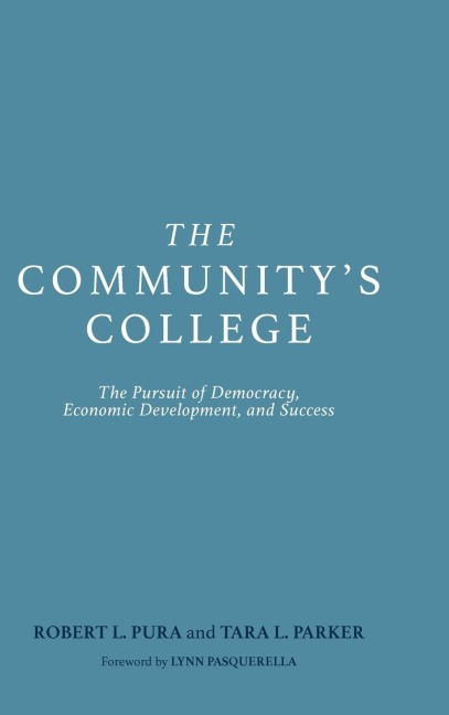 The Community's College: The Pursuit of Democracy, Economic Development, and Success