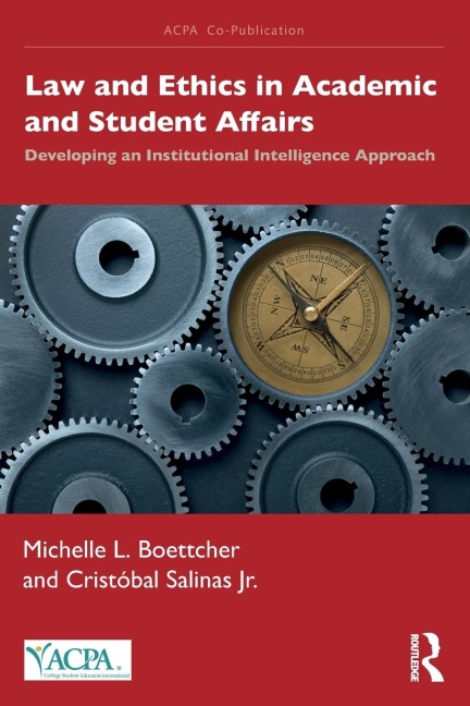 Law and Ethics in Academic and Student Affairs: Developing an Institutional Intelligence Approach