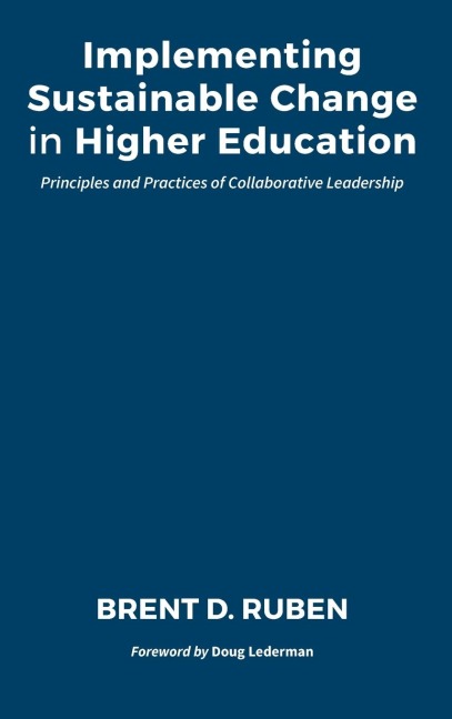 Implementing Sustainable Change in Higher Education: Principles and Practices of Collaborative Leadership