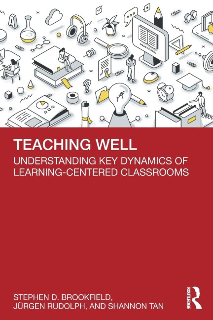 Teaching Well: Understanding Key Dynamics of Learning-Centered Classrooms