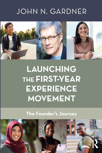 Launching the First-Year Experience Movement: The Founders Journey