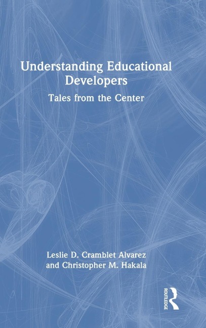 Understanding Educational Developers: Tales from the Center