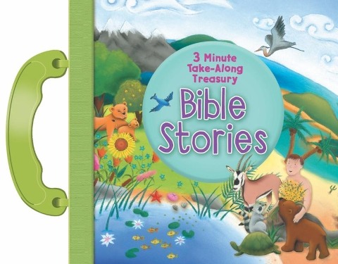 Bible Stories: 3-Minute Take Along Treasury