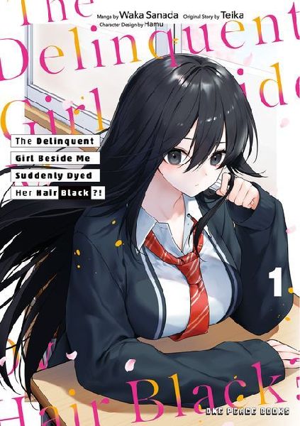 The Delinquent Girl Beside Me Suddenly Dyed Her Hair Black Volume 1: Volume 1