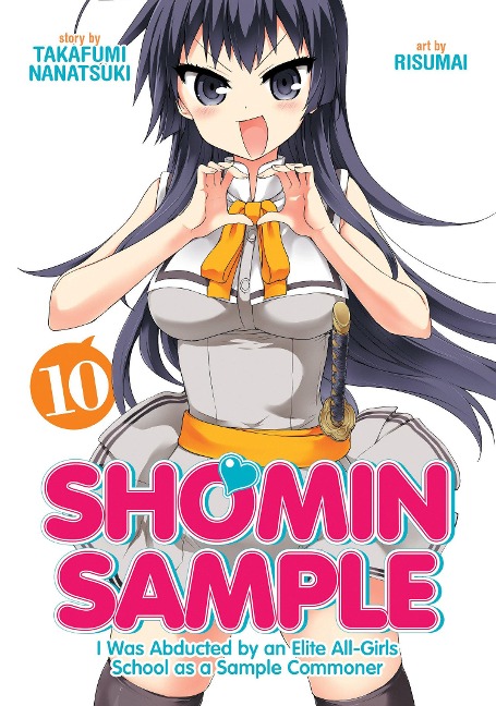 Shomin Sample: I Was Abducted by an Elite All-Girls School as a Sample Commoner Vol. 10: I Was Abducted by an Elite All-Girls School as a Sample Commoner Vol. 10
