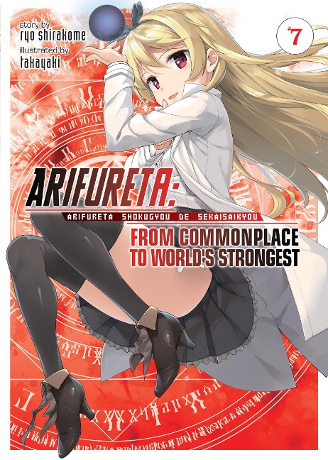 Arifureta: From Commonplace to Worlds Strongest (Light Novel) Vol. 7