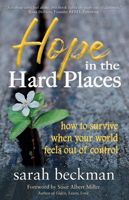 Hope in the Hard Places: How to Survive When Your World Feels Out of Control