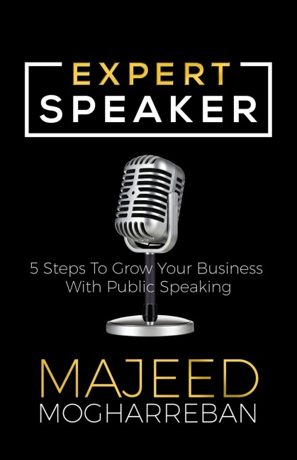 Expert Speaker: 5 Steps To Grow Your Business With Public Speaking