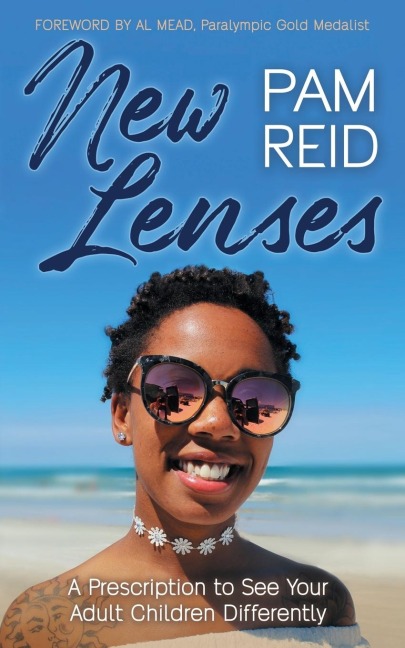 New Lenses: A Prescription to See Your Adult Children Differently