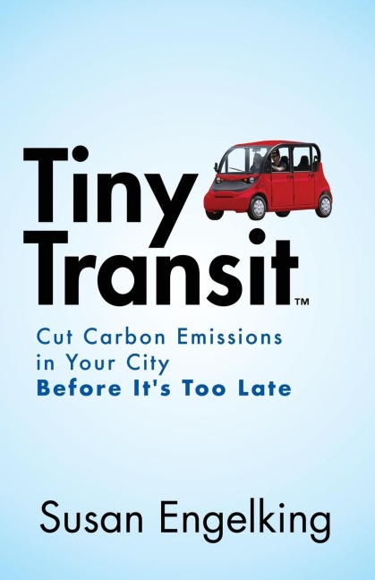 Tiny Transit: Cut Carbon Emissions in Your City Before Its Too Late