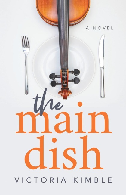 The Main Dish: A Novel