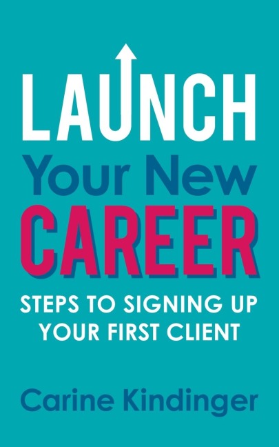 Launch Your New Career: Steps to Signing Up Your First Client