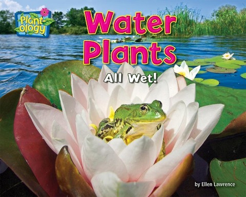 Water Plants: All Wet!