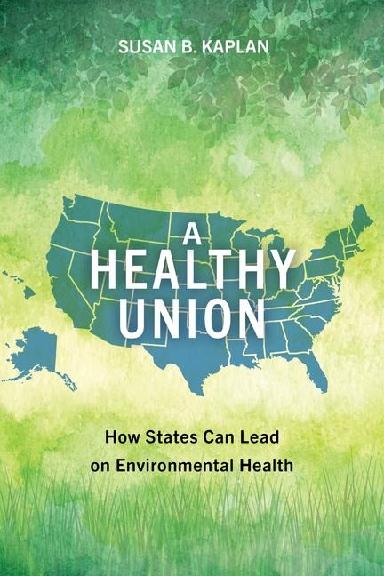Healthy Union: How States Can Lead on Environmental Health