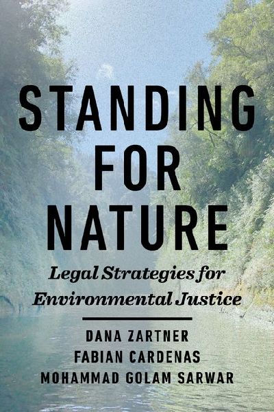 Standing for Nature: Legal Strategies for Environmental Justice
