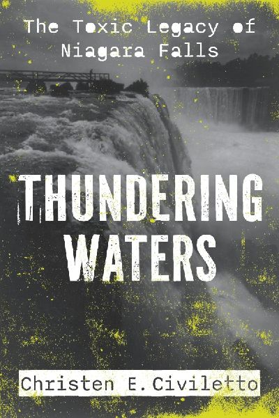 Thundering Waters: The Toxic Legacy of Niagara Falls