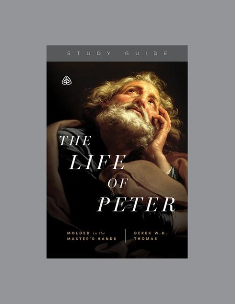 The Life of Peter: Molded in the Master's Hands, Teaching Series Study Guide