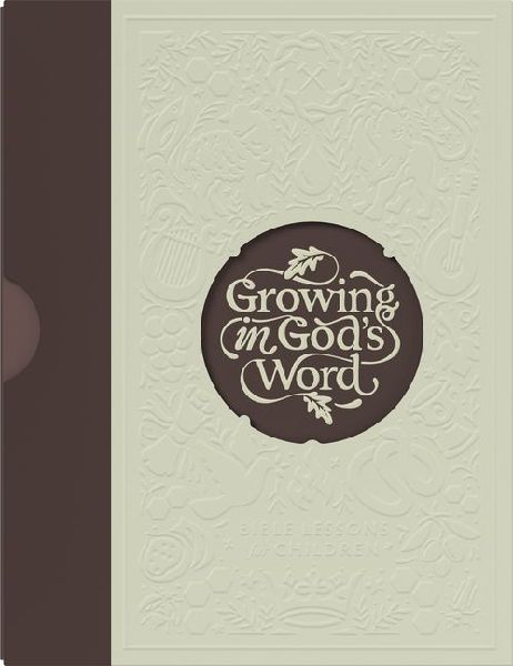Growing in God's Word, Presbyterian & Reformed Ed, Level 3