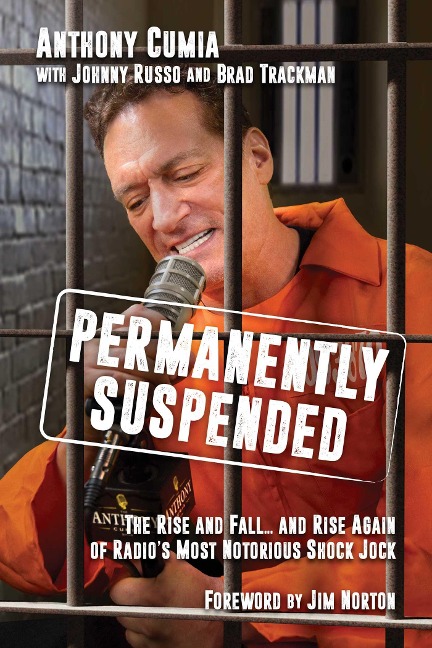 Permanently Suspended: The Rise and Fall... and Rise Again of Radios Most Notorious Shock Jock