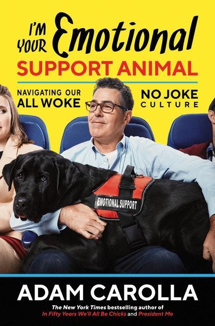 Im Your Emotional Support Animal: Navigating Our All Woke, No Joke Culture
