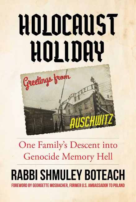 Holocaust Holiday: One Familys Descent Into Genocide Memory Hell