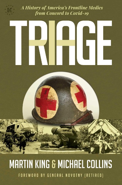Triage: A History of Americas Frontline Medics from Concord to Covid-19