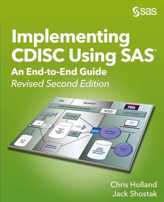 Implementing CDISC Using SAS: An End-to-End Guide, Revised Second Edition