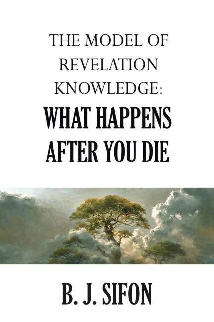 The Model of Revelation Knowledge: What Happens After You Die