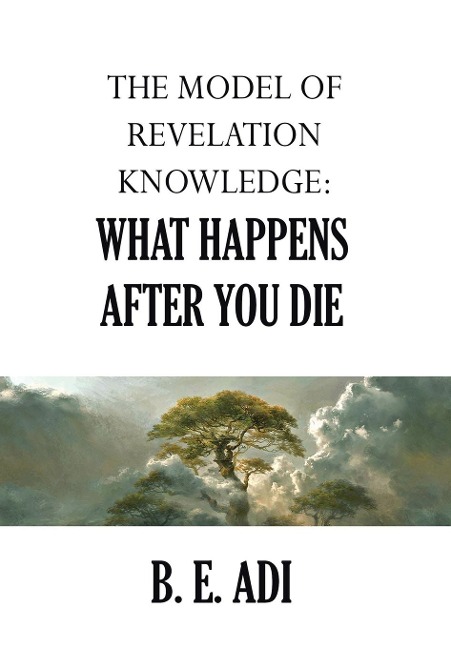 The Model of Revelation Knowledge: What Happens After You Die