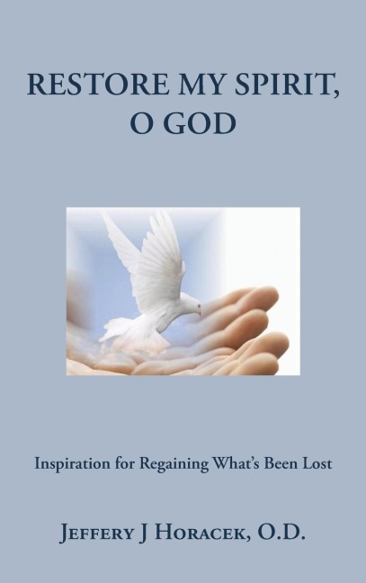 Restore My Spirit, O God: Inspiration for Regaining Whats Been Lost