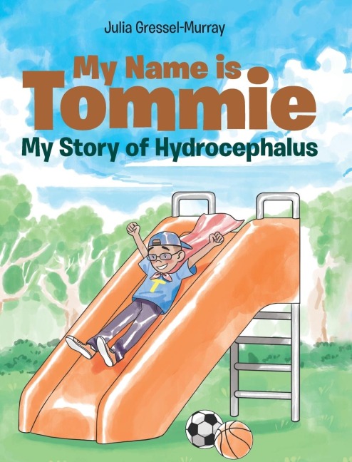 My Name is Tommie: My Story of Hydrocephalus