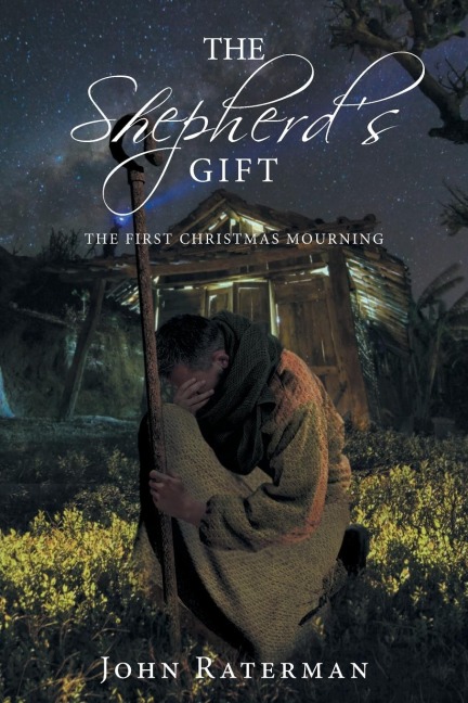 The Shepherds Gift: The First Christmas Mourning