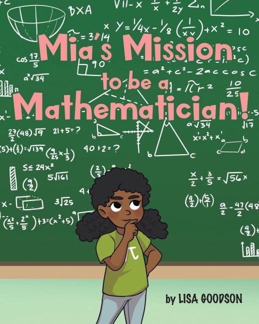 Mias Mission to be a Mathematician!