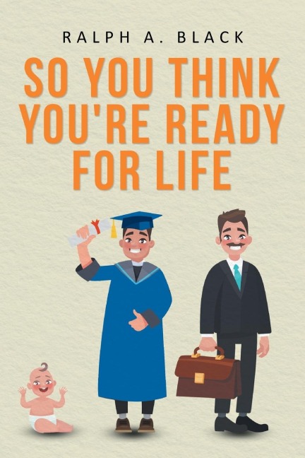 So You Think Youre Ready for Life
