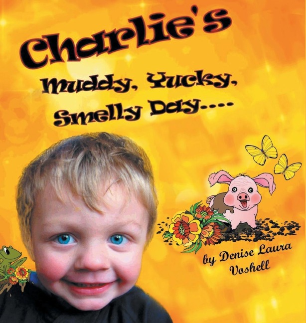 Charlies Muddy, Yucky, Smelly Day