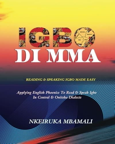 Igbo Di Mma Reading and Speaking Igbo Made Easy