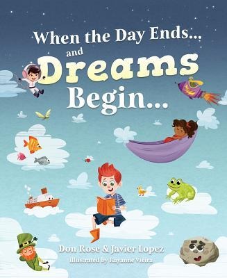 When the Day Ends & Dreams Beg