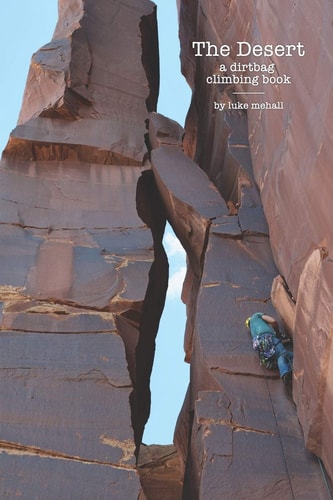 The Desert A Dirtbag Climbing Book