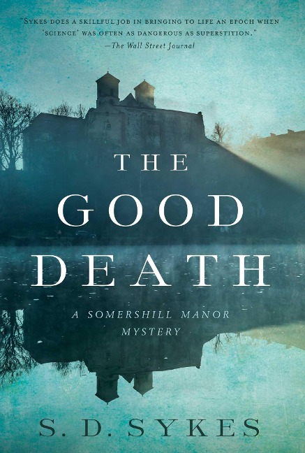The Good Death: A Somershill Manor Mystery
