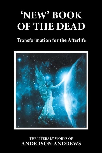 New Book of the Dead: Transformation for the Afterlife