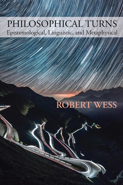 Philosophical Turns: Epistemological, Linguistic, and Metaphysical