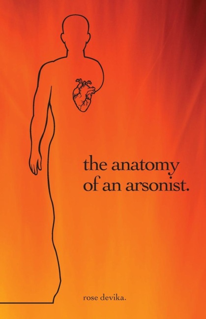 the anatomy of an arsonist.
