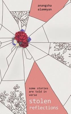Stolen Reflections: Some stories are told in verse