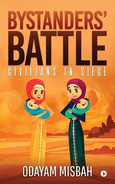 Bystanders Battle: Civilians In Siege