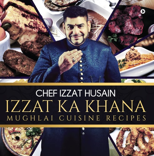 Izzat Ka Khana Mughlai Cuisine Recipes