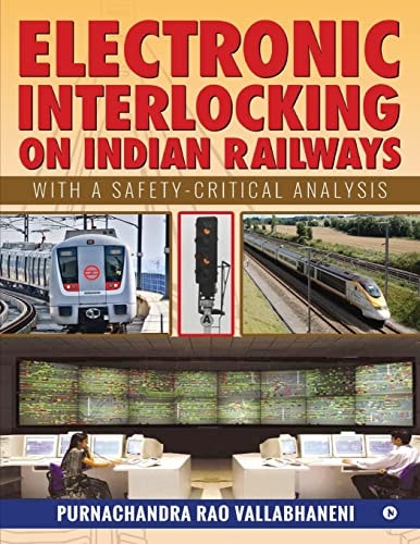 Electronic Interlocking on Indian Railways With a Safety-Critical Analysis