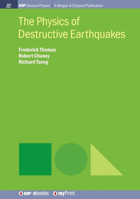 The Physics of Destructive Earthquakes