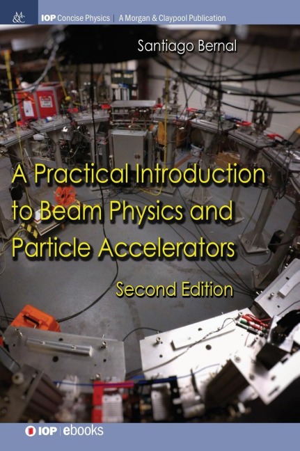 A Practical Introduction to Beam Physics and Particle Accelerators, 2nd Edition
