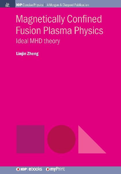 Magnetically Confined Fusion Plasma Physics: Ideal MHD theory