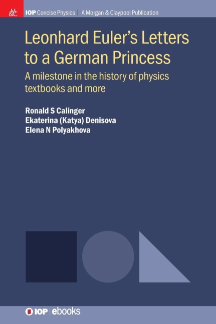 Leonhard Eulers Letters to a German Princess: A Milestone in the History of Physics Textbooks and More